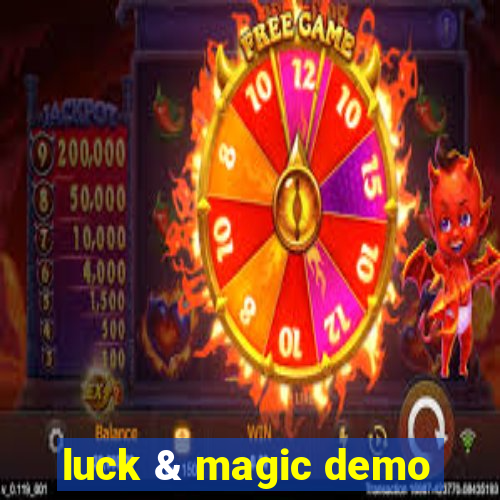 luck & magic demo